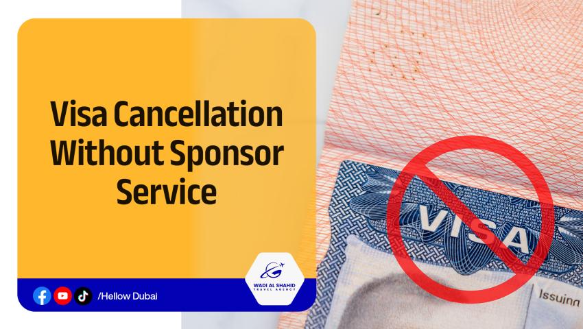 Visa Cancellation Without Sponsor